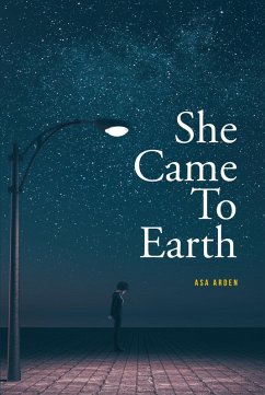 She Came To Earth (eBook, ePUB) - Arden, Asa