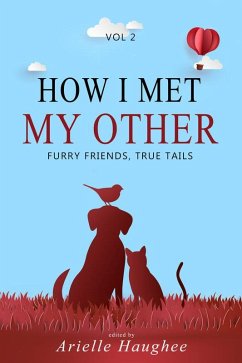 Cover How I Met My Other: Furry Friends, True Tails (eBook, ePUB)