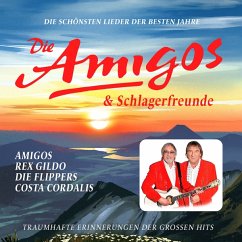 Die Schönsten Lieder Der Besten Jahre - Die Amigos & Schlagerfreunde