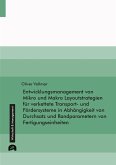 Entwicklungsmanagement von Mikro und Makro Layoutstrategien für verkettete Transport- und Fördersysteme in Abhängigkeit von Durchsatz und Randparametern von Fertigungseinheiten (eBook, PDF)