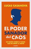 El poder sanador del caos (eBook, ePUB)