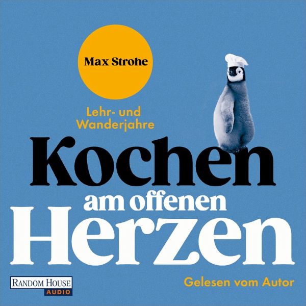 Kochen am offenen Herzen (MP3-Download) von Max Strohe - Hörbuch bei  bücher.de runterladen