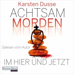 Achtsam morden im Hier und Jetzt / Achtsam morden Bd.4 (MP3-Download) - Dusse, Karsten