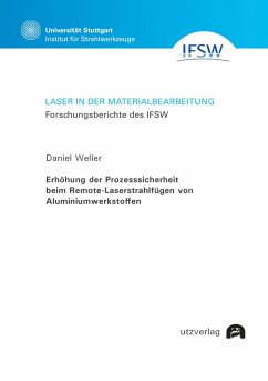 Erhöhung der Prozesssicherheit beim Remote-Laserstrahlfügen von Aluminiumwerkstoffen (eBook, PDF) - Weller, Daniel