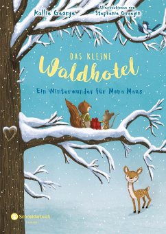 Ein Winterwunder für Mona Maus / Das kleine Waldhotel Bd.2 (Mängelexemplar) - George, Kallie