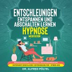 Entschleunigen, entspannen und abschalten lernen - Hypnose / Meditation (MP3-Download)