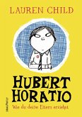 Hubert Horatio - Wie du deine Eltern erziehst (Mängelexemplar)