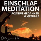Einschlafmeditation für positive Gedanken und Gefühle (MP3-Download)