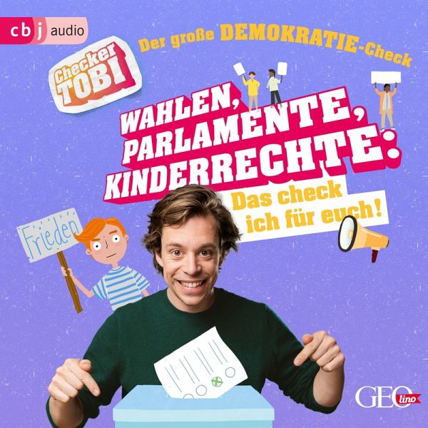 Der große Demokratie-Check: Wahlen, Parlamente, Kinderrechte / Checker Tobi  … von Gregor Eisenbeiß - Hörbuch bei bücher.de runterladen