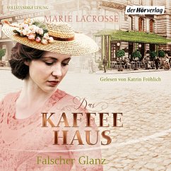 Falscher Glanz / Die Kaffeehaus-Saga Bd.2 (MP3-Download) - Lacrosse, Marie