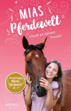 Mias Pferdewelt - Glaub an deinen Traum! (Mängelexemplar) - Bender, Mia;Angermayer, Karen Chr.