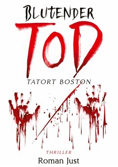 Blutender Tod - Tatort Boston - Just, Roman