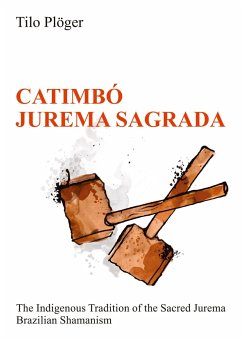 CATIMBÓ ¿ JUREMA SAGRADA - Plöger, Tilo