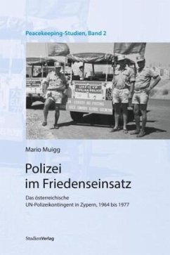 Polizei im Friedenseinsatz - Muigg, Mario