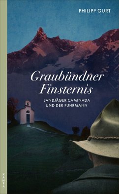 Graubündner Finsternis / Landjäger Caminada Bd.2 - Gurt, Philipp