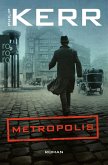 Metropolis / Bernie Gunther Bd.14