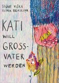 Kati will Großvater werden