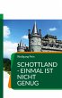 Schottland - einmal ist nicht genug - Bild 1