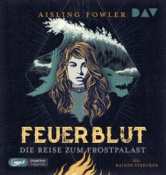 Feuerblut - Teil 2: Die Reise zum Frostpalast - Fowler, Aisling