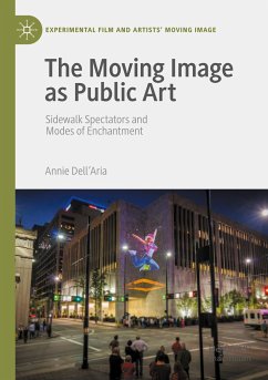 The Moving Image as Public Art - Dell'Aria, Annie