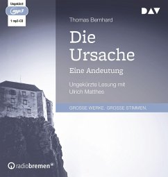 Die Ursache. Eine Andeutung - Bernhard, Thomas