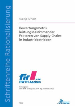 Bewertungsmetrik leistungsbestimmender Faktoren von Supply-Chains in Industriebetrieben - Scholz, Svenja