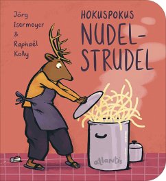 Hokuspokus Nudelstrudel - Isermeyer, Jörg