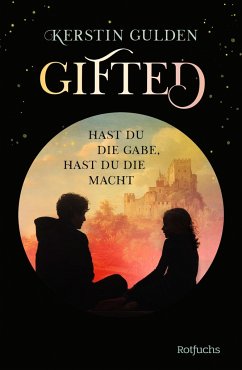 Hast du die Gabe, hast du die Macht / Gifted Bd.1 - Gulden, Kerstin