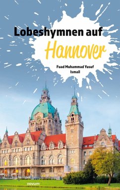 Lobeshymnen auf Hannover - Ismail, Fuad Muhammad Yusuf