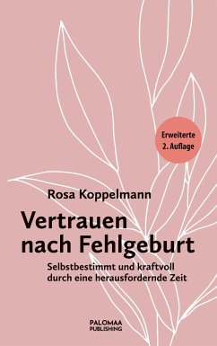 Vertrauen nach Fehlgeburt - Koppelmann, Rosa