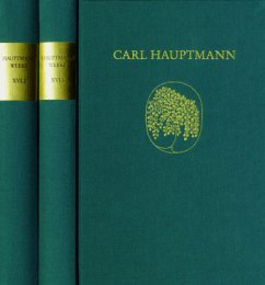 Carl Hauptmann: Sämtliche Werke / Band XVI: Briefe II, 2 Teile / Carl Hauptmann: Sämtliche Werke XVI: Briefe II - Hauptmann, Carl
