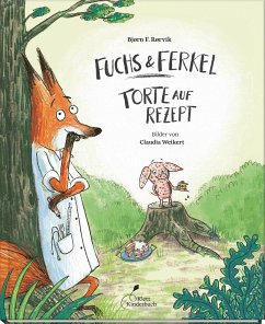 Fuchs & Ferkel - Torte auf Rezept - Rørvik, Bjørn F.