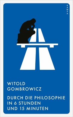 Durch die Philosophie in 6 Stunden und 15 Minuten - Gombrowicz, Witold