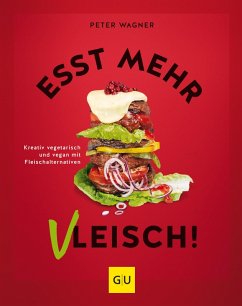Esst mehr Vleisch! (eBook, ePUB) - Wagner, Peter