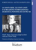 La Santa Sede, gli Stati Uniti e le relazioni internazionali durante il pontificato di Pio XII (eBook, ePUB)