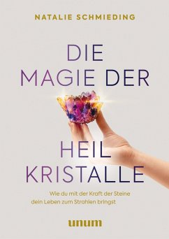 Die Magie der Heilkristalle (eBook, ePUB) - Schmieding, Natalie