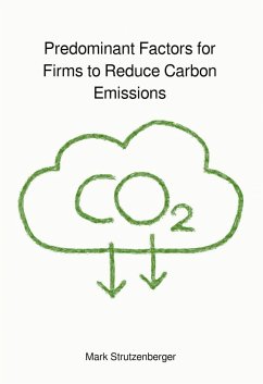 Predominant Factors for Firms to Reduce Carbon Emissions (eBook, ePUB) - Strutzenberger, Mark