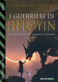 I guerrieri di Heloyin (eBook, ePUB)