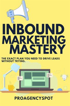 Inbound Marketing Mastery Guide To Make More inbound sales (eBook, ePUB) - Paul, Rosemary