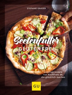 Seelenfutter glutenfrei (eBook, ePUB) - Grauer, Stefanie