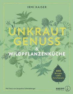 Unkrautgenuss & Wildpflanzenküche (eBook, ePUB) - Kaiser, Irmi