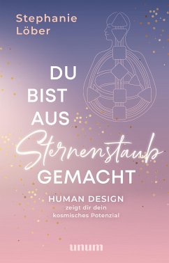 Du bist aus Sternenstaub gemacht (eBook, ePUB) - Löber, Stephanie