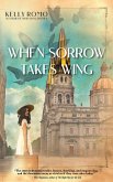 When Sorrow Takes Wing (eBook, ePUB)