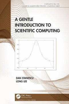 A Gentle Introduction to Scientific Computing (eBook, PDF) - Stanescu, Dan; Lee, Long