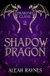 Shadow Dragon (Draignis Clans, #2)... - Bild 1