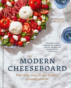 The Modern Cheeseboard (eBook, ePUB) - McGlynn Carr, Morgan