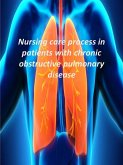 Nursing care process in patients with chronic obstructive pulmonary disease (eBook, ePUB) Nursing care process in patients with chronic obstructive pulmonary disease (eBook, ePUB)