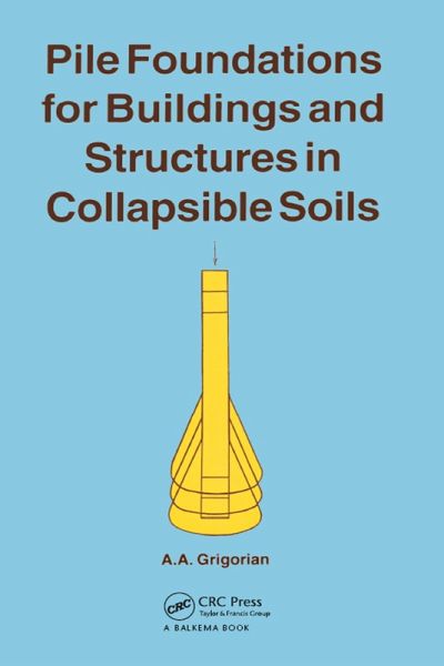Pile Foundations for Buildings and Structures in Collapsible Soils (eBook, ePUB)
