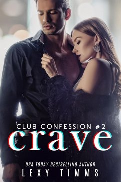 Crave (Club Confession Series, #2) (eBook, ePUB) Cover Crave (Club Confession Series, #2) (eBook, ePUB)