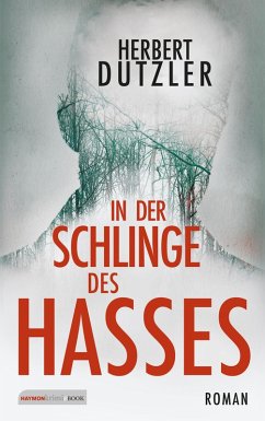 In der Schlinge des Hasses (eBook, ePUB) - Dutzler, Herbert